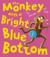 The Monkey with a Bright Blue Bottom cover