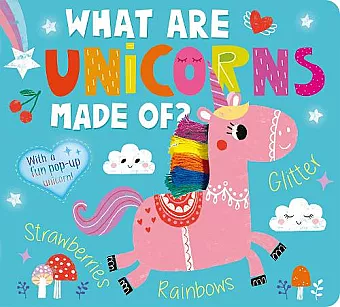 What Are Unicorns Made Of? cover
