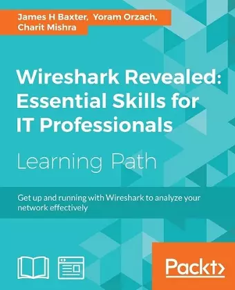 Wireshark Revealed: Essential Skills for IT Professionals cover