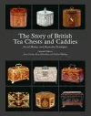 The Story of British Tea Chests and Caddies cover