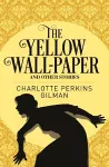 The Yellow Wall-Paper and Other Stories cover