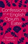 Confessions of an English Opium Eater cover