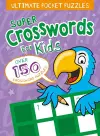 Ultimate Pocket Puzzles: Super Crosswords for Kids cover