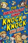 The Fantastically Funny Knock Knock Joke Book cover