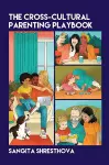 The Cross-Cultural Parenting Playbook cover