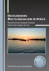 Decolonising Multilingualism in Africa cover