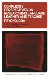 Complexity Perspectives on Researching Language Learner and Teacher Psychology cover