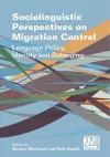 Sociolinguistic Perspectives on Migration Control cover