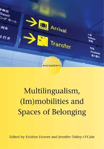 Multilingualism, (Im)mobilities and Spaces of Belonging cover