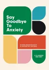 Say Goodbye to Anxiety cover