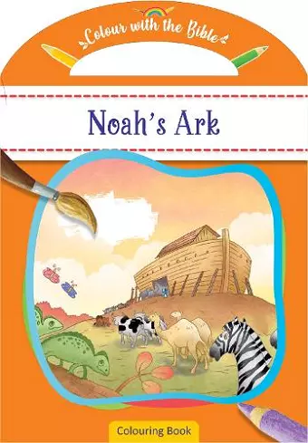 Colour with the Bible: Noah's Ark cover