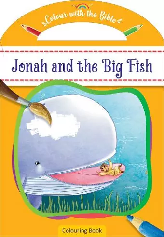Colour with the Bible: Jonah and the Big Fish cover