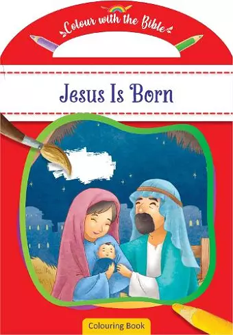 Colour with the Bible: Jesus Is Born cover