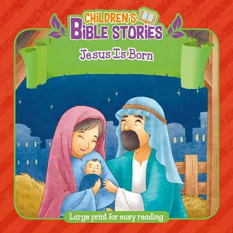 Children's Bible Stories: Jesus Is Born cover
