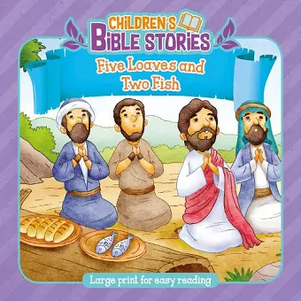 Children's Bible Stories: Five Loaves and Two Fishes cover