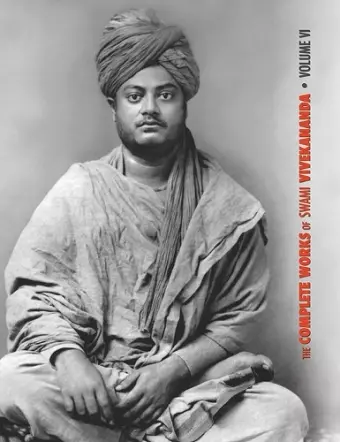 The Complete Works of Swami Vivekananda, Volume 6 cover