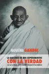 Mahatma Gandhi, la historia de mis experimentos con la Verdad cover