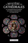 Le Mystère des cathédrales et l'interprétation ésotérique des symboles hermétiques du Grand-OEuvre cover