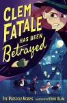 Clem Fatale Has Been Betrayed cover