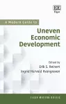 A Modern Guide to Uneven Economic Development cover