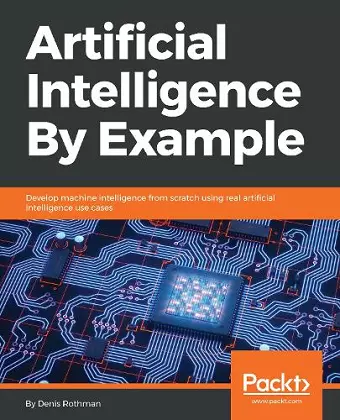 Artificial Intelligence By Example cover