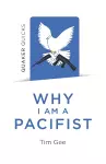 Quaker Quicks - Why I am a Pacifist cover