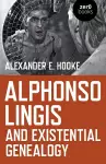 Alphonso Lingis and Existential Genealogy cover