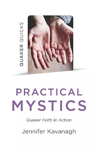 Quaker Quicks - Practical Mystics cover