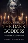 Encountering the Dark Goddess cover