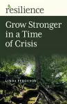 Resilience: Grow Stronger in a Time of Crisis cover