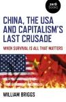 China, the USA and Capitalism's Last Crusade cover