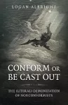 Conform or Be Cast Out cover