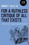 For a Ruthless Critique of All that Exists cover