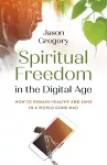 Spiritual Freedom in the Digital Age cover
