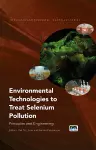 Environmental Technologies to Treat Selenium Pollution cover
