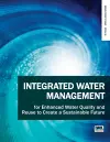 Integrated Water Management for Enhanced Water Quality and Reuse to Create a Sustainable Future cover