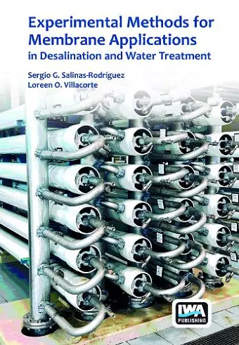 Experimental Methods for Membrane Applications in Desalination and Water Treatment cover