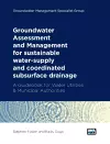 Groundwater Assessment and Management: for sustainable water-supply and coordinated subsurface drainage cover