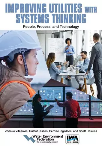 Improving Utilities with Systems Thinking: People, Process, and Technology cover