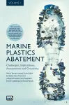 Marine Plastics Abatement: Volume 1. Challenges, Implications, Assessments and Circularity cover