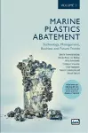 Marine Plastics Abatement: Volume 2. Technology, Management, Business and Future Trends cover