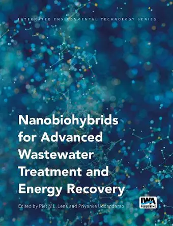 Nanobiohybrids for Advanced Wastewater Treatment and Energy Recovery cover