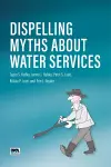 Dispelling Myths About Water Services cover