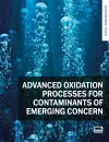 Advanced Oxidation Processes for Contaminants of Emerging Concern cover