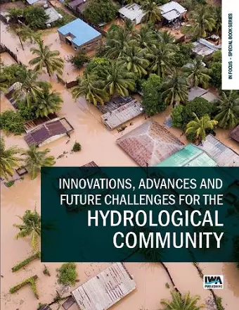 Innovations, Advances and Future Challenges for the Hydrological Community cover