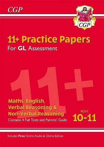 11+ GL Practice Papers Mixed Pack - Ages 10-11 (with Parents' Guide & Online Edition): for the 2024 exams cover