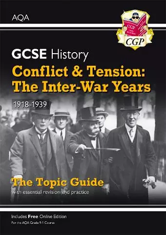 GCSE History AQA Topic Revision Guide - Conflict and Tension: The Inter-War Years, 1918-1939 cover