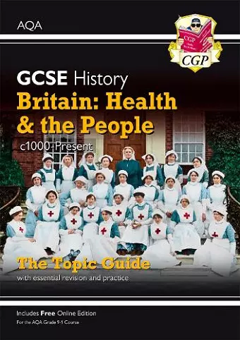 GCSE History AQA Topic Revision Guide - Britain: Health and the People: c1000-Present Day cover