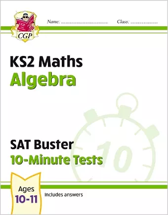 KS2 Maths SAT Buster 10-Minute Tests - Algebra (for the 2027 tests) cover