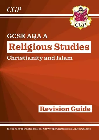 New GCSE Religious Studies: AQA A Christianity & Islam Revision Guide (with Online Extras) cover